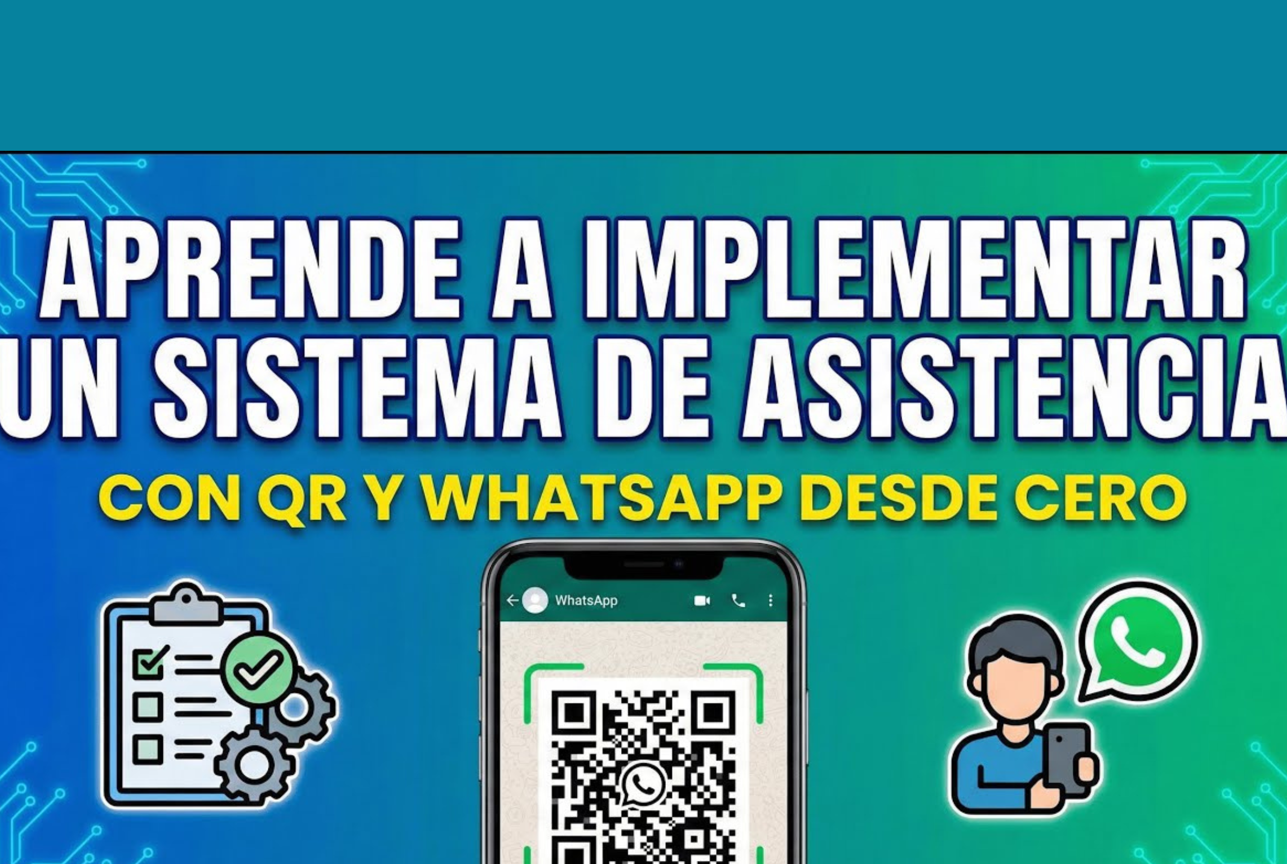 Aprende a Implementar un Sistema de Asistencia con QR y WhatsApp desde Cero🤯📲